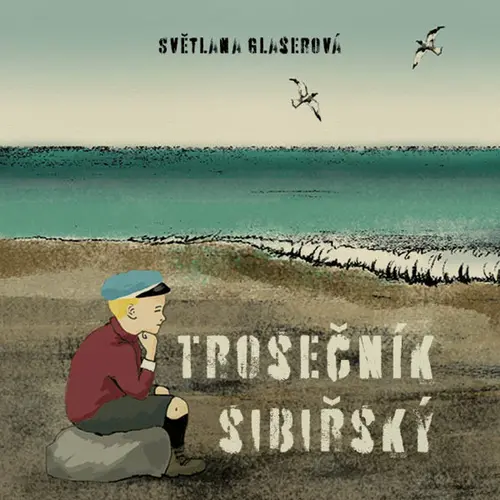CD Trosečník sibiřský (audiokniha) - Světlana Glaserová