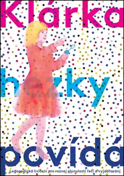Klárka hezky povídá - Michaela Černická
