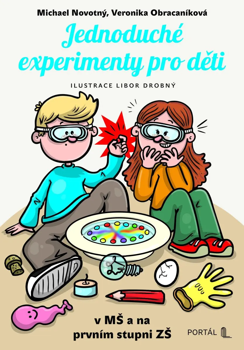 Jednoduché experimenty pro děti v MŠ a na prvním stupni ZŠ - Michael Novotný