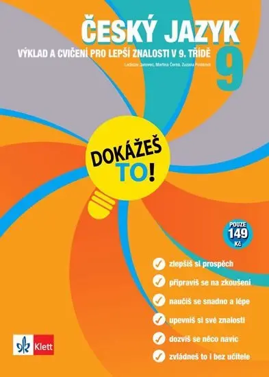 Český jazyk 9 - Dokážeš to! - Výklad a cvičení pro lepší znalosti v 9. třídě -  kolektiv autorů
