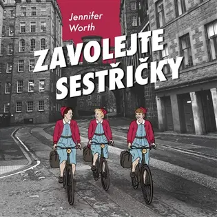 Zavolejte sestřičky (CD) - Jennifer Worth