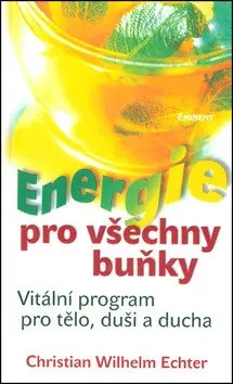 Energie pro všechny buňky - Christian Wilhelm Echter