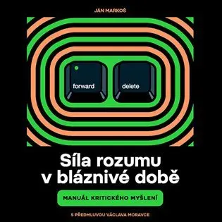 Síla rozumu v bláznivé době - audiokniha z kategorie Eseje, úvahy a glosy