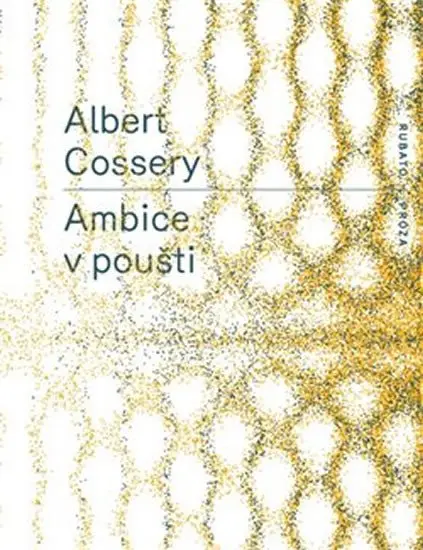 Ambice v poušti - Albert Cossery