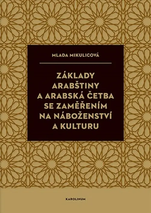 Základy arabštiny a arabská četba se zaměřením na náboženství a kulturu - Mikulicová Mlada