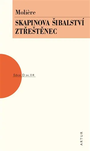 Skapinova šibalství, Ztřeštěnec - Jean-Baptiste Poquelin Molière
