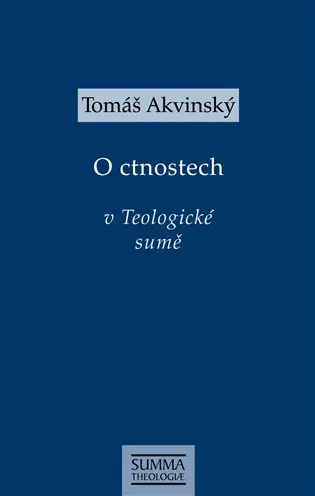 O ctnostech v Teologické sumě - Tomáš Akvinský