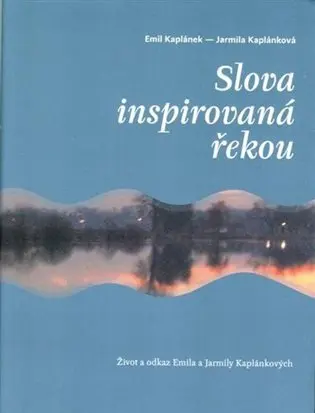 Slova inspirovaná řekou - Emil Kaplánek