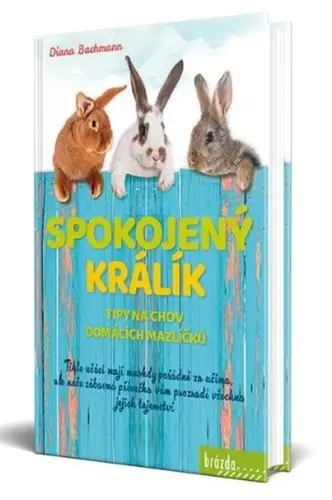 Spokojený králík- Tipy na chov domácích mazlíčků