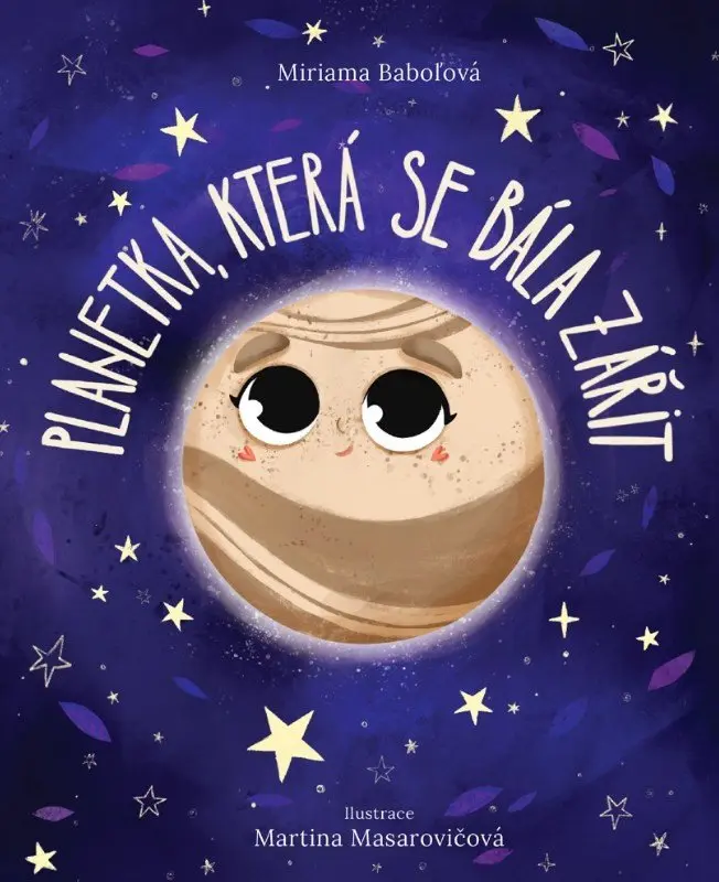 Planetka, která se bála zářit - Miriama Baboľová