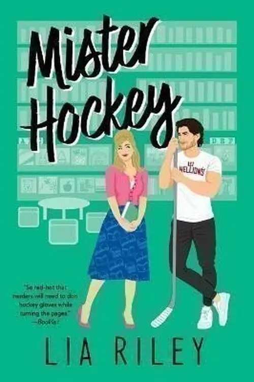 Mister Hockey: A Hellions Hockey Romance - Lia Riley
