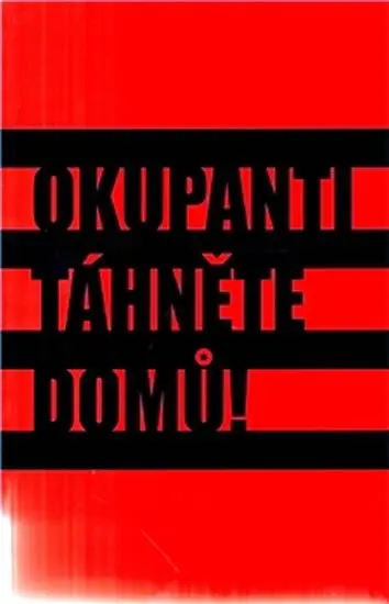 Okupanti táhněte domů! - Věra Kociánová