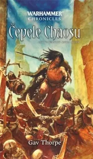 Warhammer Chronicles - Čepele Chaosu - Gav Thorpe
