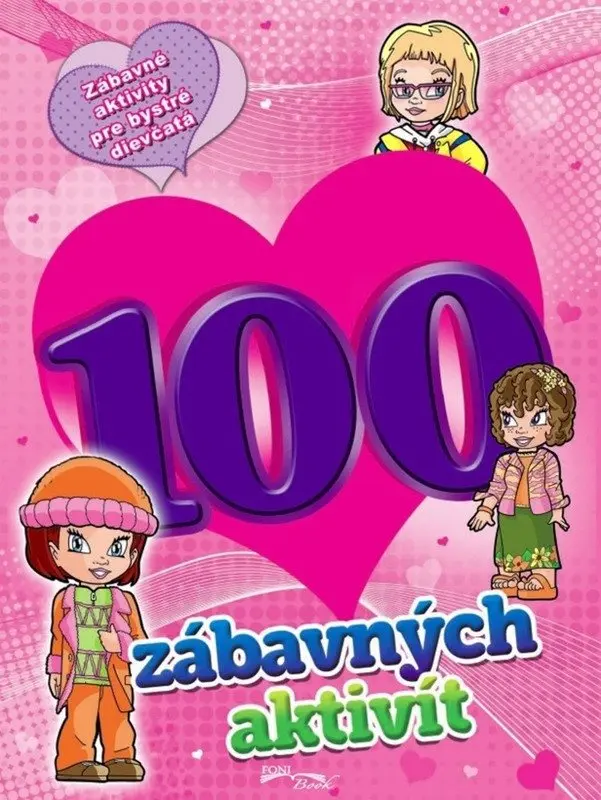 100 zábavných aktivít - dievčatá (slovensky)