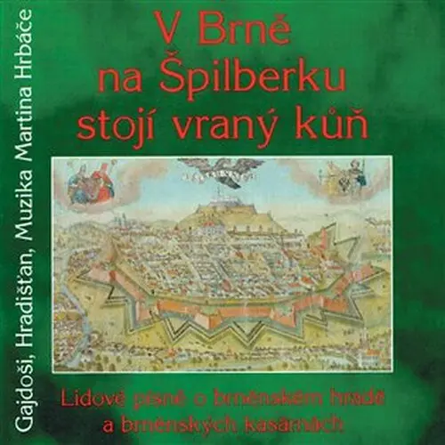 CD V Brně na Špilberku stojí vraný kůň - Hradišťan