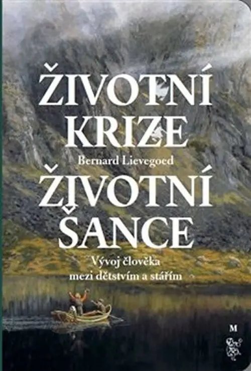 Životní krize - Životní šance - Bernardus Cornelis Johannes Lievegoed