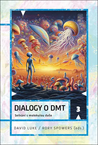 Dialogy o DMT - David Luke