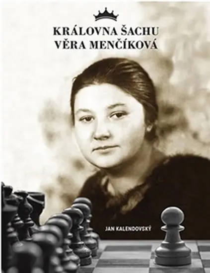 Královna šachu Věra Menčíková - Jan Kalendovský