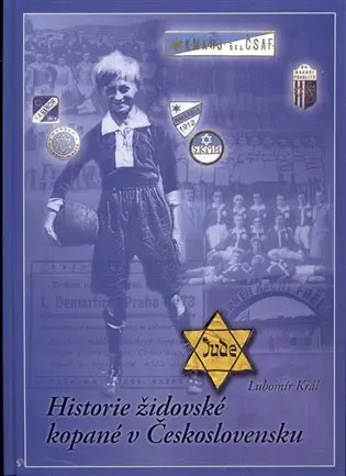 Historie židovské kopané v Československu (Lubomír Král, 2019)