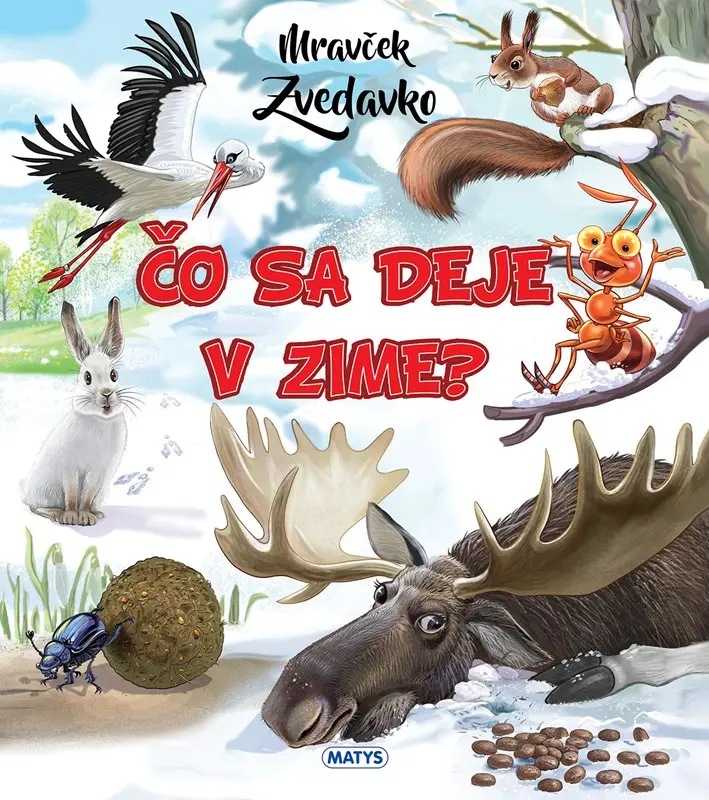 Mravček Zvedavko: Čo sa deje v zime?