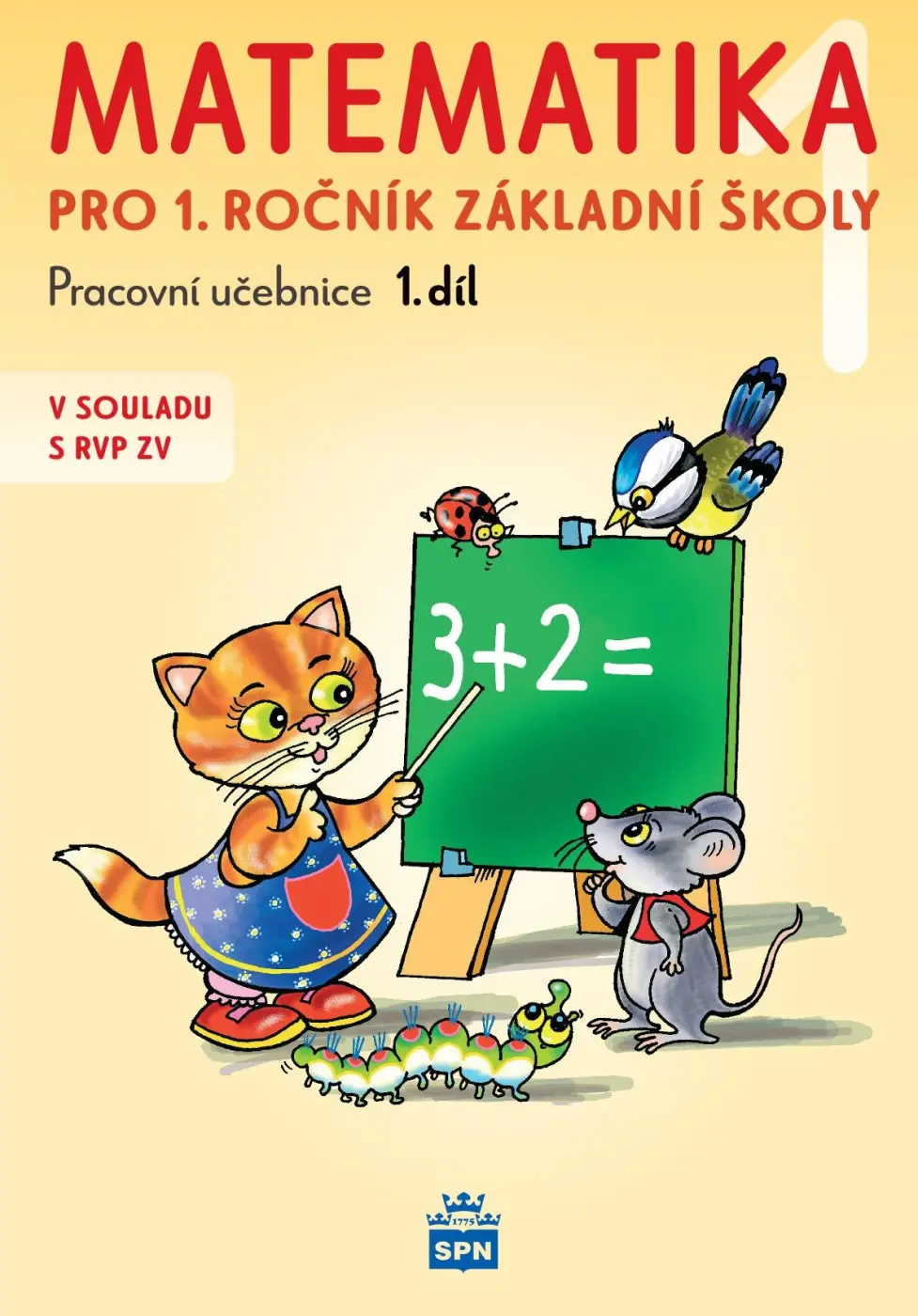Matematika pro 1 ročník základní školy 1.díl - Miroslava Čížková