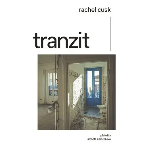 Tranzit - Rachel Cusk