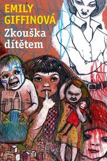 Zkouška dítětem - Emily Giffin