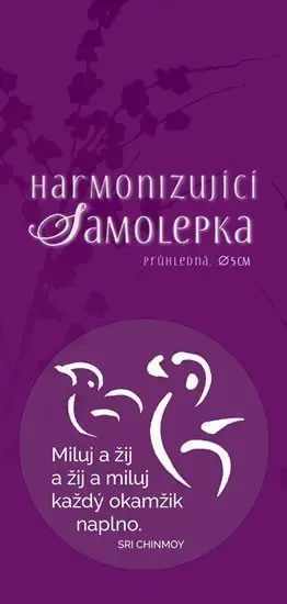 Harmonizující samolepka průhledná Miluj a žij a žij a miluj každý okamžik naplno. průměr - Sri Chinmoy