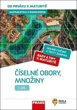Matematika s nadhledem od prváku k maturitě 1. - Číselné obory, množiny - Eduard Fuchs