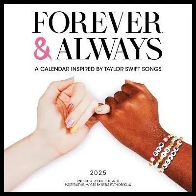 Forever & Always: A 2025 Wall Calendar Inspired by Taylor Swift Songs (Unofficial and Unau