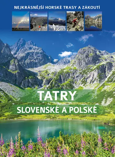 Tatry slovenské a polské - Nejkrásnější horské trasy a zákoutí - Barbara Zygmańska