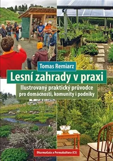 Lesní zahrady v praxi - Tomas Remiarz