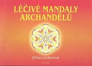 Léčivé mandaly archandělů - Jiřina Lockerová