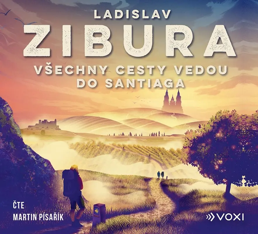 Všechny cesty vedou do Santiaga (audiokniha - čte Martin Písařík) - Ladislav Zibura