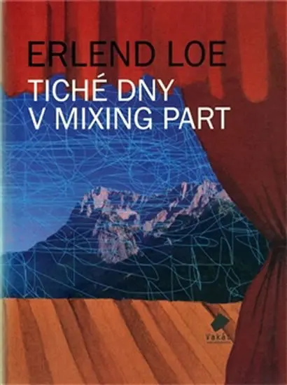 Tiché dny v Mixing Part - Erlend Loe