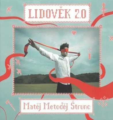 CD Matěj Metoděj Štrunc - Lidověk 2.0 - Matěj Metoděj Štrunc