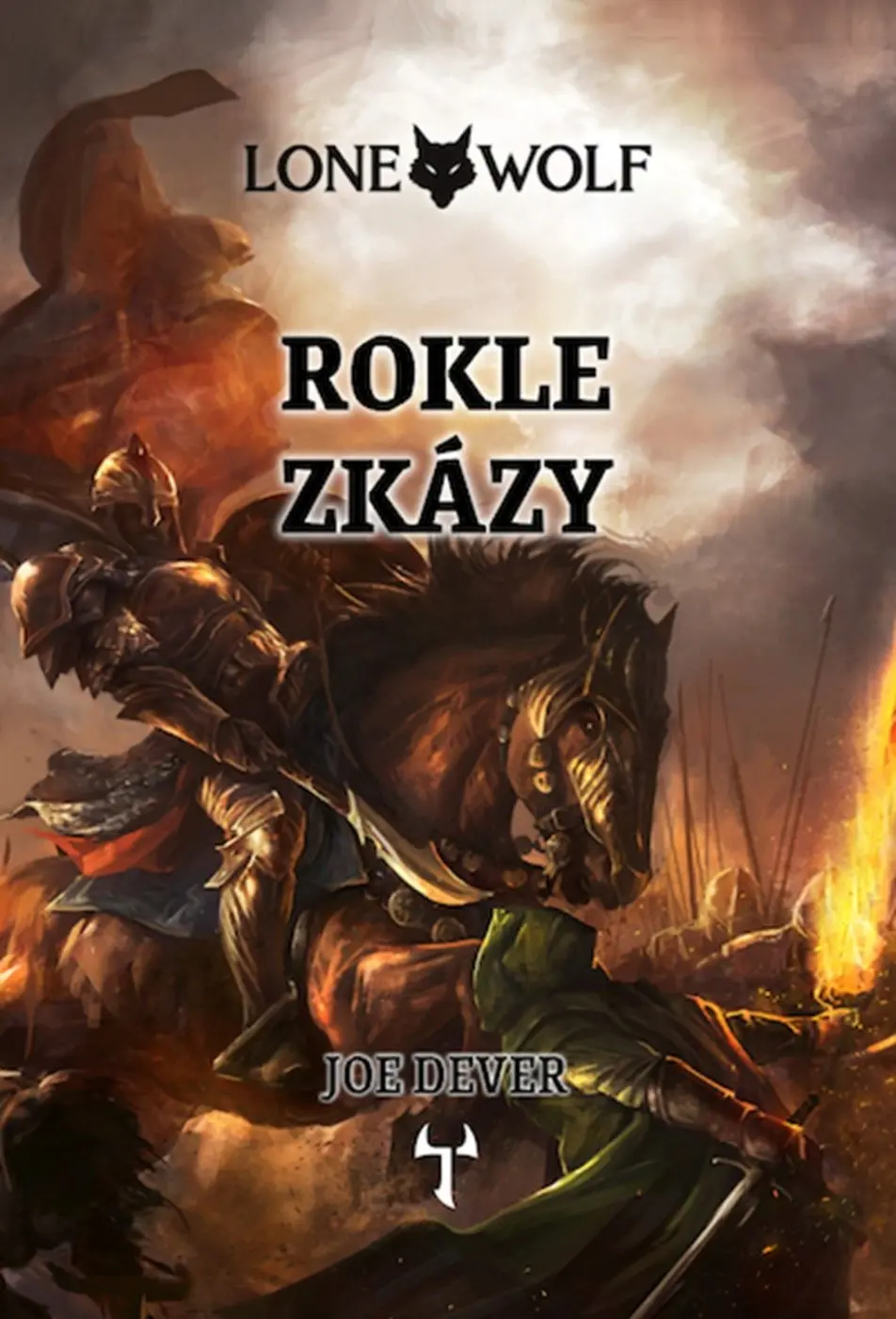 Lone Wolf 4: Rokle zkázy - Joe Dever