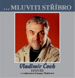 Vladimír Čech - Zpověď v rozhovoru Zuzany Maléřové - (audiokniha) - Zuzana Maléřová