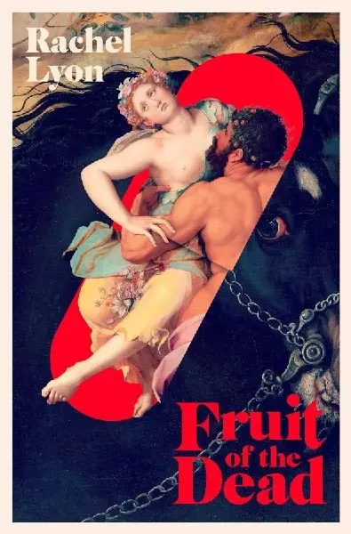 Fruit of the Dead (Rachel Lyon, 2024)
