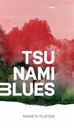 Tsunami blues - Markéta Pilátová