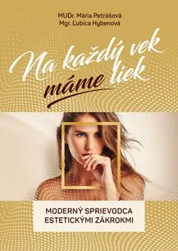 Na každý vek máme liek - Mária Petrášová; Ľubica Hybenová