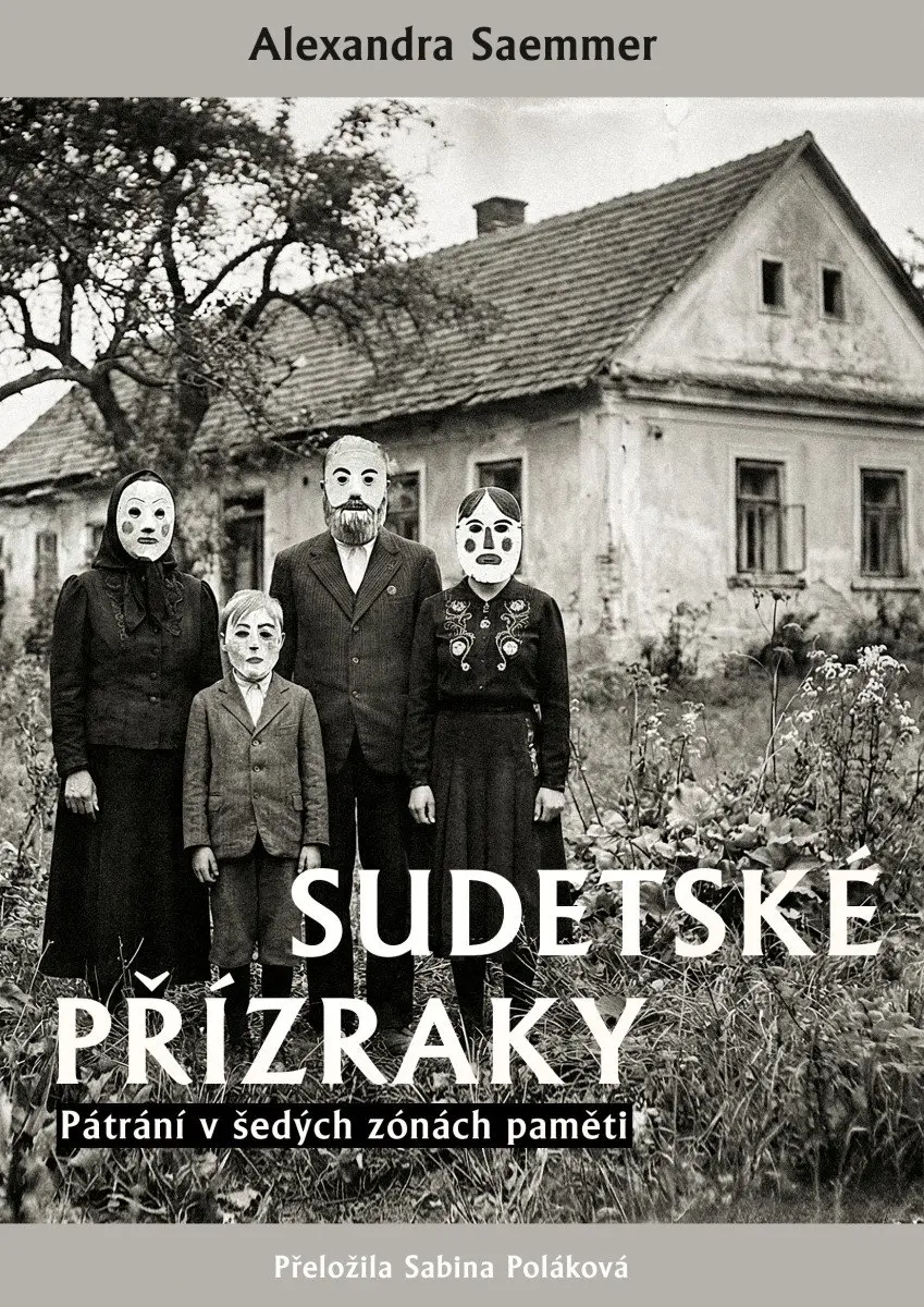 Sudetské přízraky - Pátrání v šedých zónách paměti