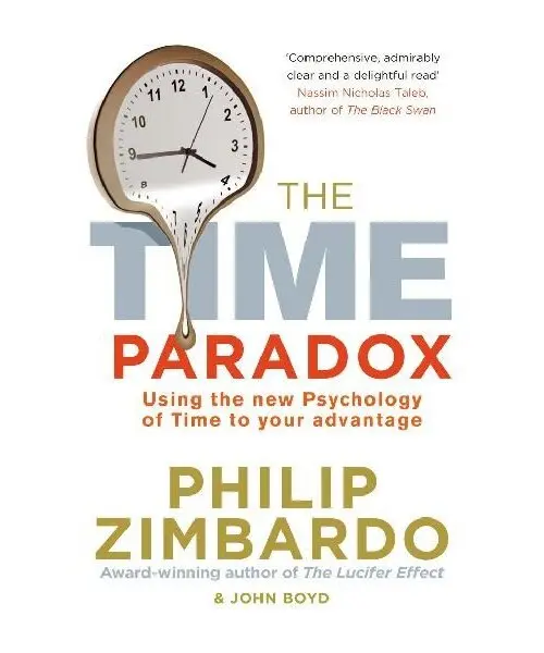 The time paradox (Philip G Zimbardo, 2010)