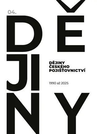 Dějiny českého pojišťovnictví 1990-2025 - Kolektiv