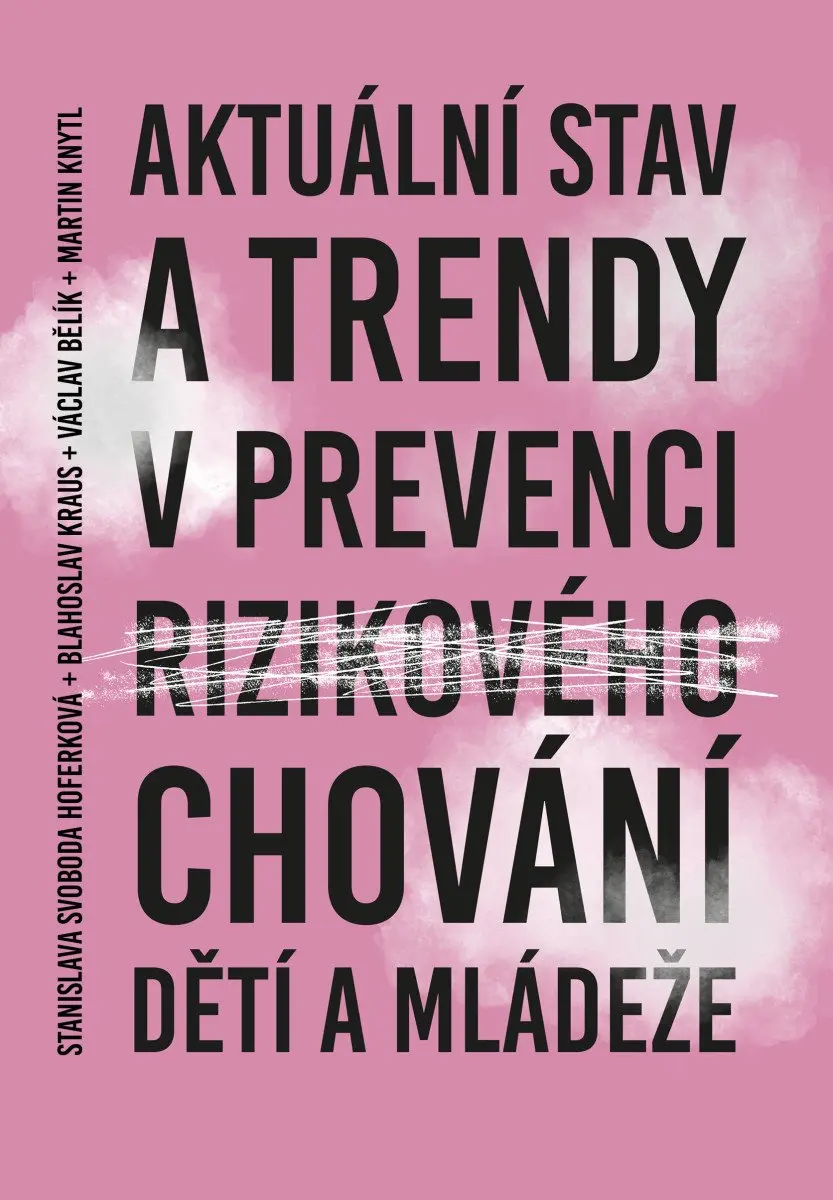 Aktuální stav a trendy v prevenci rizikového chování dětí a mládeže (Hoferková Svoboda, 2026)