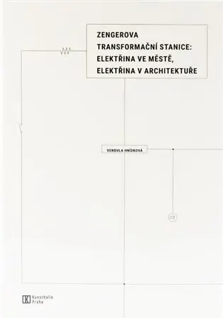Zengerova transformační stanice: elektřina ve městě, elektřina v architektuře - Vendula Hnídková