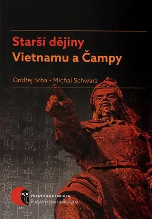 Starší dějiny Vietnamu a Čampy - Michal Schwarz