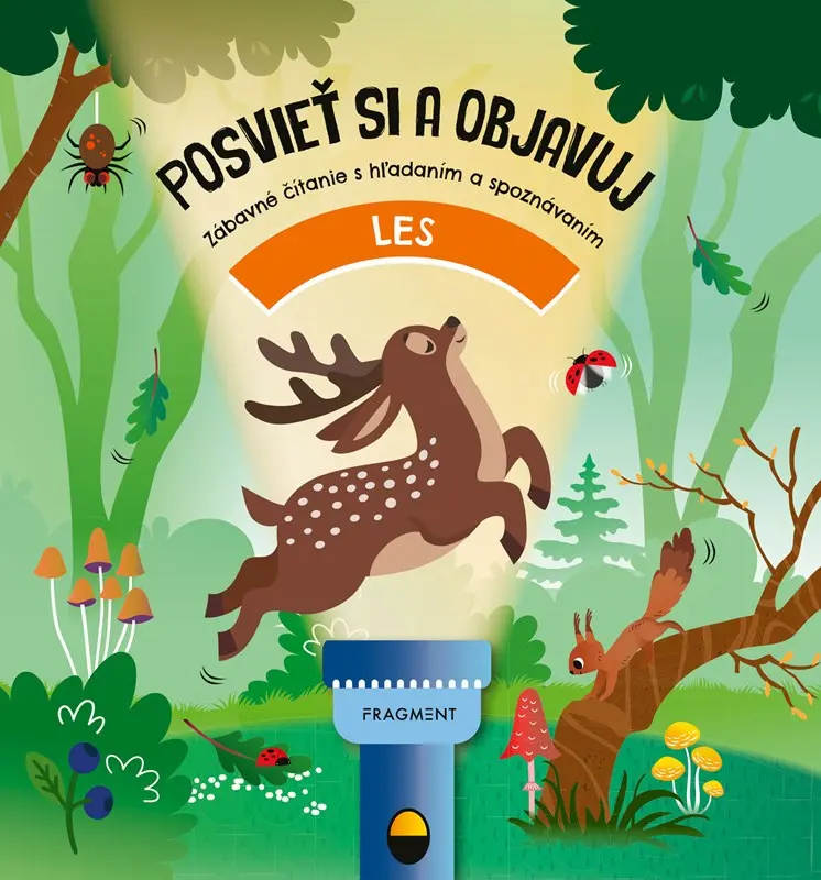 Posvieť si a objavuj: LES (Zábavné čítanie s hľadaním a spoznávaním),Posvieť si a objavuj: LES (Zábavné čítanie s hľadaním a spoznávaním) - kniha z ka