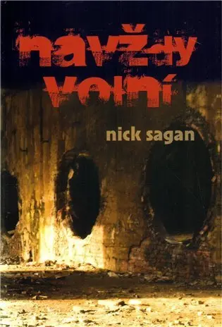 Navždy volní - Nick Sagan