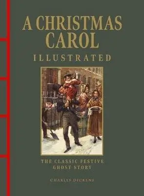 Christmas Carol Illustrated - Charles Dickens
